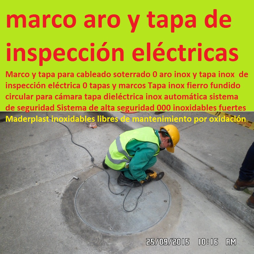 Marco y tapa para cableado soterrado 0 aro y tapa de inspección eléctrica 0 tapas y marcos Tapa fierro fundido circular para cámara tapa dieléctrica automática sistema de seguridad Sistema de alta seguridad 000 Marco y tapa para cableado soterrado 0 aro y tapa de inspección eléctrica 0 tapas y marcos Tapa fierro fundido circular para cámara tapa dieléctrica automática sistema de seguridad Sistema de alta seguridad 000